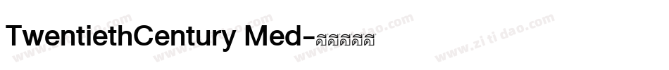 TwentiethCentury Med字体转换